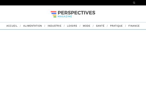 Perspectives Magazine - Une vie meilleure sous tous les angles