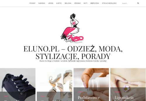 Eluno.pl - Odzie?, Moda, Stylizacje, Porady - Eluno to blog o modzie i urodzie. Sprawd? najnowsze modowe trendy i porady!