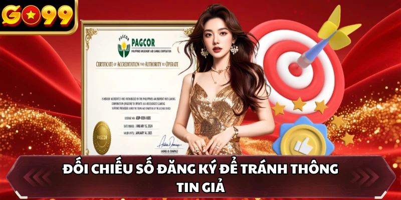 Giấy Phép Hoạt Động GO99 4 Đối chiếu số đăng ký để tránh thông tin giả