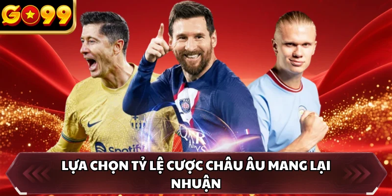 Kèo Thơm - Định Nghĩa Khái Niệm Và Cách Lựa Chọn Tối Ưu 3 Lựa chọn tỷ lệ cược châu Âu mang lại nhuận