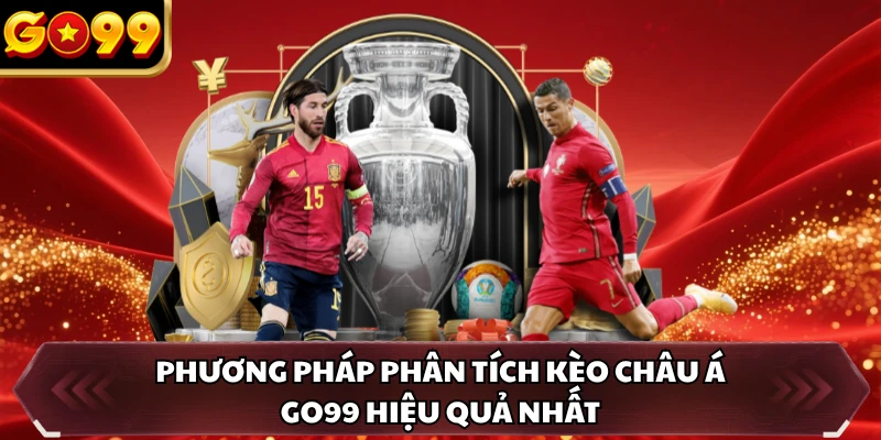 Kèo Châu Á GO99 - Thể Loại Cược Mới Mẻ Cho Thành Viên 1 Phương pháp phân tích kèo châu Á GO99 hiệu quả nhất